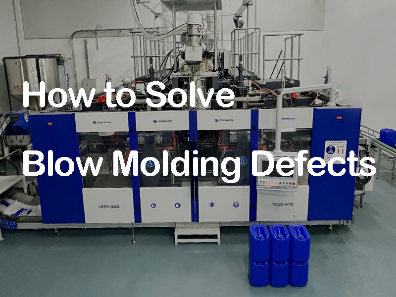 Troubleshooting Common Blow Molding Defects in Plastic Production