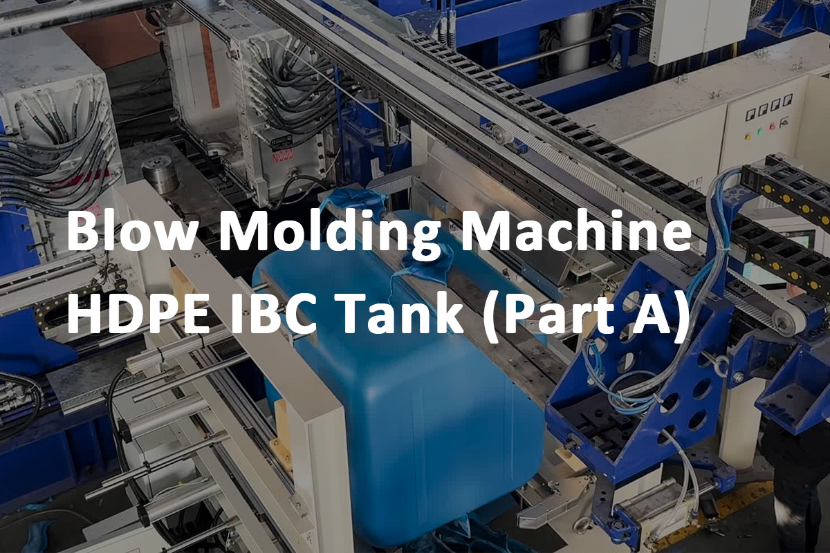 25 Tanks/Hour! Core Technology Breakdown of HDPE IBC Tank Blow Molding Line